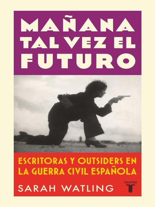 Title details for Mañana tal vez el futuro by Sarah Watling - Available